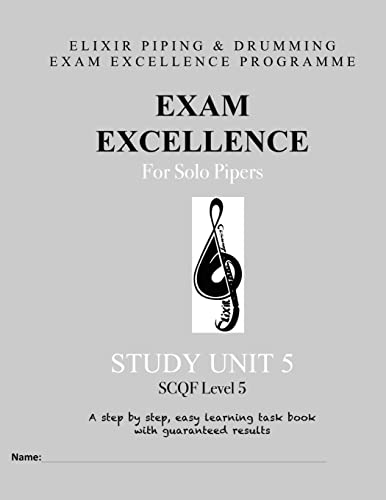 Exam Excellence for Solo Pipers: Study Unit 5 von CREATESPACE
