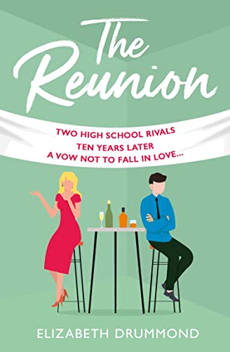 The Reunion: An enemies-to-lovers forced proximity summer read romcom von One More Chapter