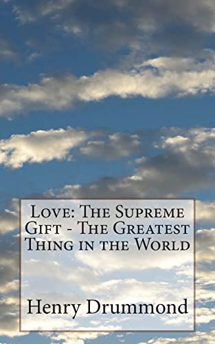 Love: The Supreme Gift - The Greatest Thing in the World