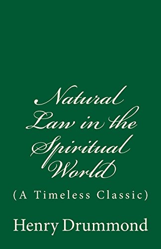 Natural Law in the Spiritual World: (A Timeless Classic) von CreateSpace Independent Publishing Platform