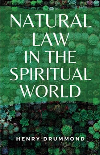 Natural Law in the Spiritual World: (Annotated)