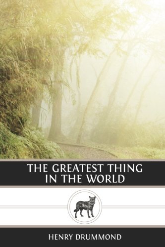 The Greatest Thing in the World The Greatest Thing in the World von CreateSpace Independent Publishing Platform