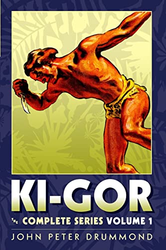 Ki-Gor: The Complete Series Volume 1 von CREATESPACE