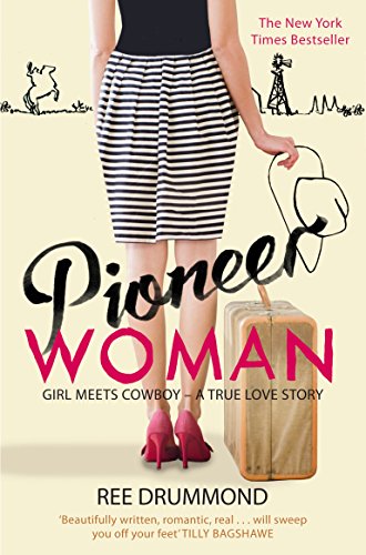 Pioneer Woman: Girl Meets Cowboy - A True Love Story