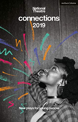 National Theatre Connections 2019: New Plays for Young People: Class / The Sad Club / Flesh / Variations / Salt / Ageless / Terra/Earth / Chaos / The Small Hours / Stuff (Modern Plays)