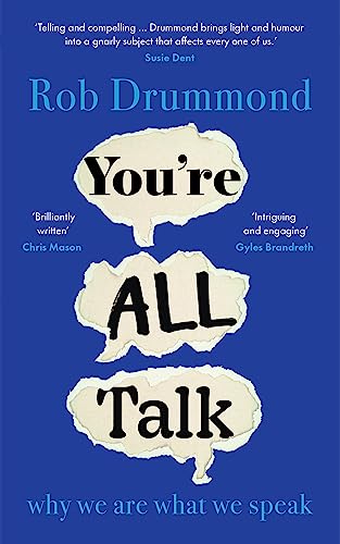 You’re All Talk: why we are what we speak von Scribe Us