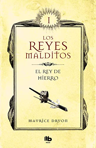 El rey de hierro (Ficción, Band 1) von B de Bolsillo (Ediciones B)
