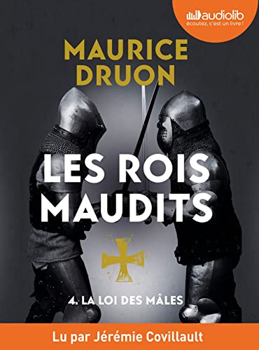 La Loi des mâles - Les Rois maudits, tome 4: Livre audio 1 CD MP3