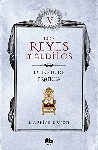 La loba de Francia (Los Reyes Malditos 5) (Ficción, Band 5)