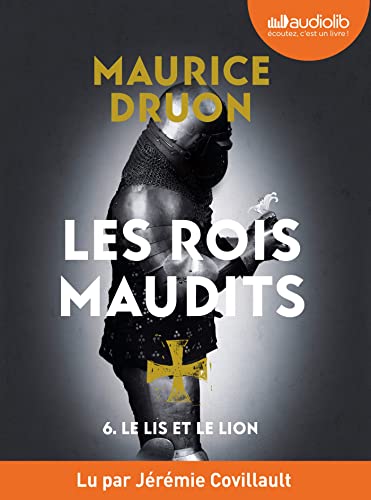 Le Lis et le Lion - Les Rois maudits, tome 6: Livre audio 1 CD MP3 von AUDIOLIB