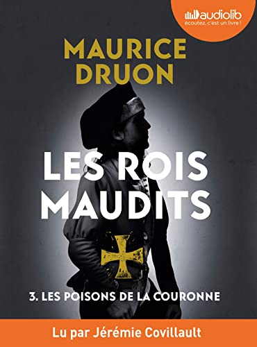 Les Poisons de la couronne - Les Rois maudits, tome 3: Livre audio 1 CD MP3