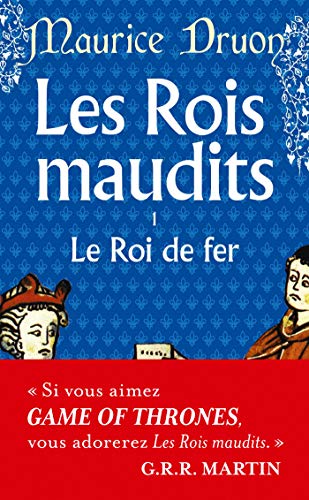Les Rois maudits, tome 1 : Le Roi de fer