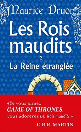 Les Rois maudits, tome 2 : La Reine étranglée: La Reine etranglee