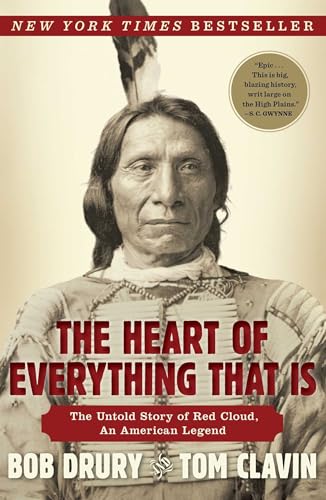 The Heart of Everything That Is: The Untold Story of Red Cloud, An American Legend von Simon & Schuster