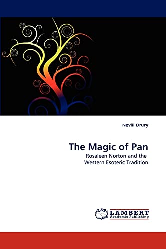 The Magic of Pan: Rosaleen Norton and the Western Esoteric Tradition von LAP Lambert Academic Publishing