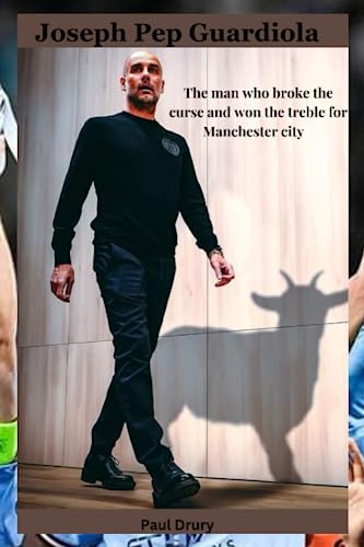 Joseph Pep Guardiola: The man who broke the curse and won the treble for Manchester city Joseph Pep Guardiola: The man who broke the curse and won the treble for Manchester city