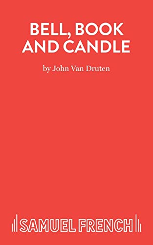 Bell, Book And Candle: Play (Acting Edition S.)