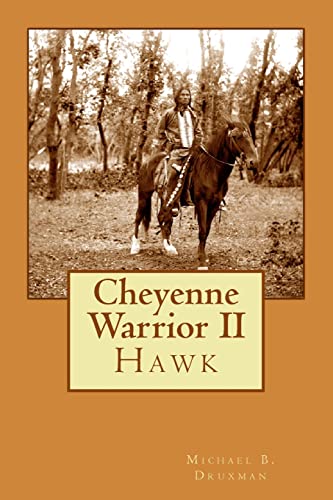 Cheyenne Warrior II: Hawk von CREATESPACE