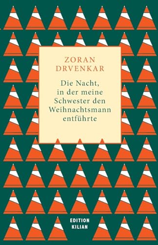 Die Nacht, in der meine Schwester den Weihnachtsmann entführte: Mehr Weihnachten paßt in kein Buch - von 1974-1981, eine Familie, ein Fest und das ... Geschichten und eine Menge Weihnachtsbäume