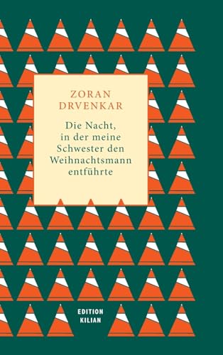 Die Nacht, in der meine Schwester den Weihnachtsmann entführte: Mehr Weihnachten paßt in kein Buch - von 1974-1981, eine Familie, ein Fest und das ... Geschichten und eine Menge Weihnachtsbäume