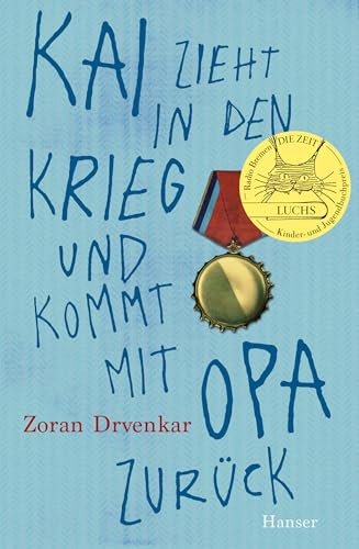 Kai zieht in den Krieg und kommt mit Opa zurück: , Ausgezeichnet mit dem LUCHS im März 2023 von Carl Hanser Verlag GmbH & Co. KG