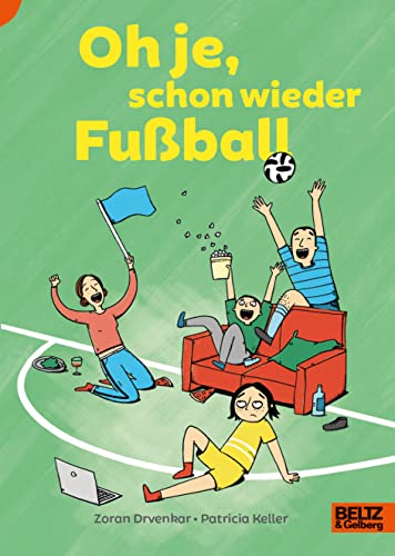 Oh je, schon wieder Fußball: Lust auf Lesen von Beltz