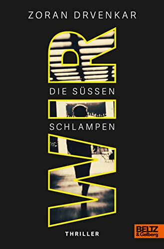 Wir: Die süßen Schlampen - Thriller