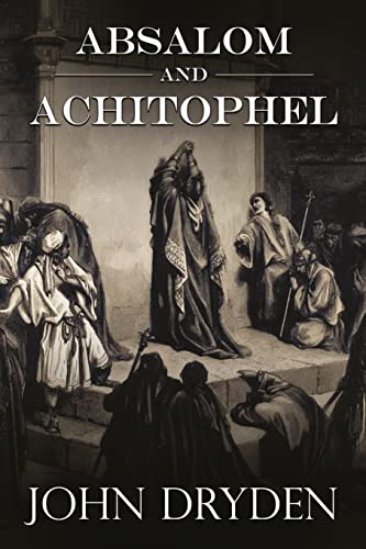 Absalom and Achitophel Absalom and Achitophel von CREATESPACE