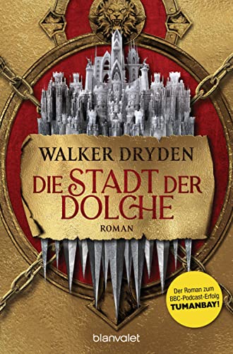 Die Stadt der Dolche: Roman - Der Roman zum BBC-Podcast-Erfolg TUMANBAY! (Die Tumanbay-Saga, Band 1) von Blanvalet Taschenbuch Verlag