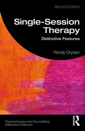 Single-Session Therapy: Distinctive Features (Psychotherapy and Counselling Distinctive Features)