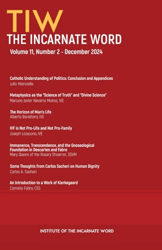 The Incarnate Word: Volume 11, Issue 2 von Philosophy Documentation Center