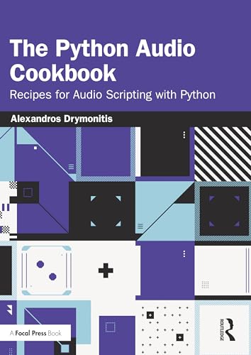 The Python Audio Cookbook: Recipes for Audio Scripting With Python