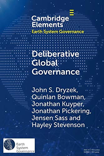 Deliberative Global Governance (Elements in Earth System Governance) von Cambridge University Press