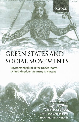 Green States And Social Movements: Environmentalism in the United States, United Kingdom, Germany, and Norway