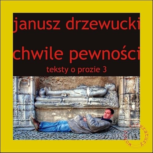 Chwile pewności: Teksty o prozie 3 von Forma