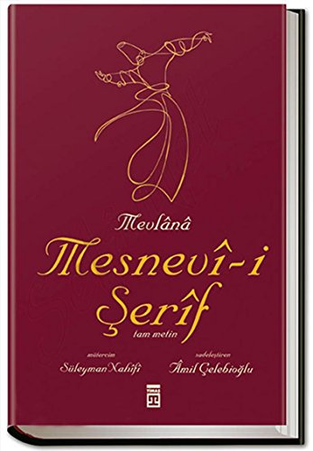 Mesnevi-i Serif (tam metin): Vollständige Ausgabe