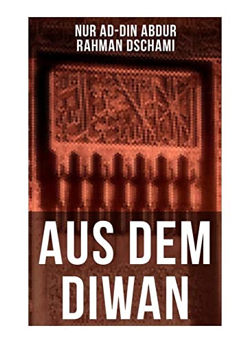 Aus dem Diwan: Zwölfteilige deutsche Ausgabe von Musaicum Books