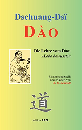 DAO: Die Lehre vom Dào: Lebe bewusst! von Books on Demand