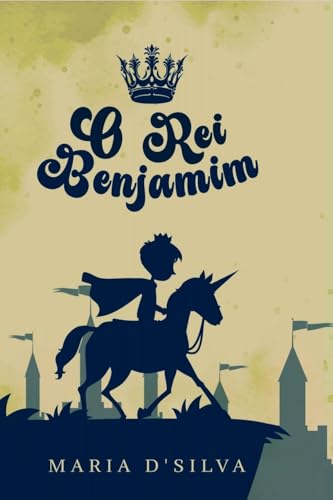 O Rei Benjamim von Clube de Autores
