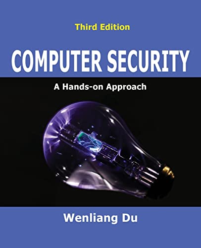Computer Security: A Hands-on Approach (Computer & Internet Security)
