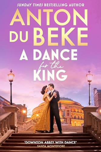 A Dance for the King: The brand-new spellbinding and gripping historical drama from the star of Strictly Come Dancing (Buckingham) von Penguin