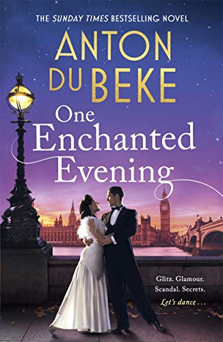 One Enchanted Evening: The uplifting and charming Sunday Times Bestselling Debut by Anton Du Beke (The Buckingham Hotel) One Enchanted Evening: The uplifting and charming Sunday Times Bestselling Debut by Anton Du Beke (The Buckingham Hotel)