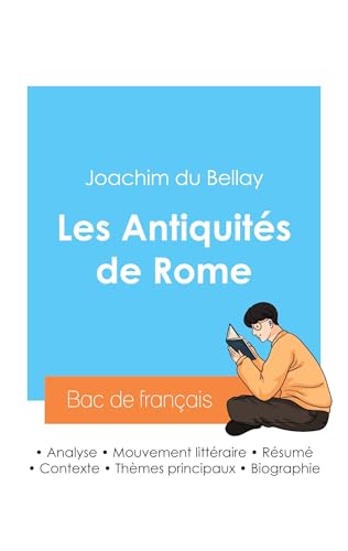 Réussir son Bac de français 2024 : Analyse des Antiquités de Rome de Joachim du Bellay von Bac de français