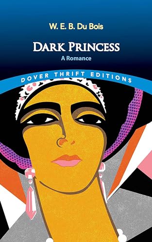 Dark Princess: A Romance (Dover Thrift Editions: Black History) von Dover Publications Inc.