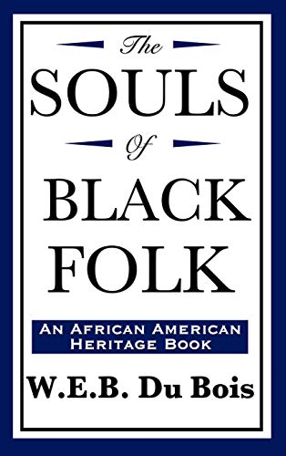 The Souls of Black Folk (an African American Heritage Book) von Wilder Publications