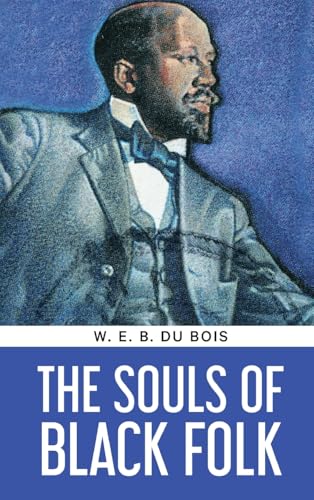 The Souls of Black Folk The Souls of Black Folk von Classy Publishing