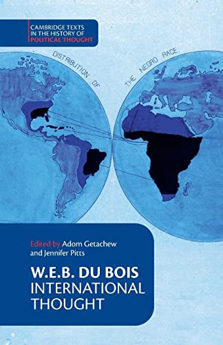 W. E. B. Du Bois: International Thought (Cambridge Texts in the History of Political Thought)