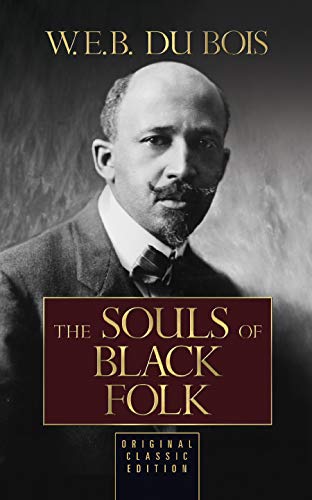 Souls of Black Folk (Original Classic Edition) von G&D Media