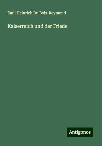 Kaiserreich und der Friede Kaiserreich und der Friede von Antigonos Verlag