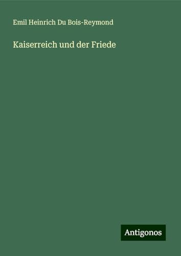Kaiserreich und der Friede Kaiserreich und der Friede von Antigonos Verlag
